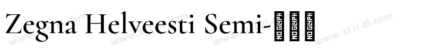 Zegna Helveesti Semi字体转换